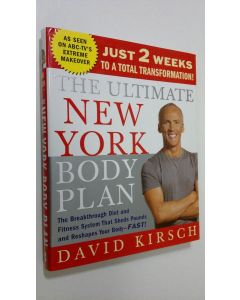 Kirjailijan David Kirsch käytetty kirja The Ultimate New York Body Plan