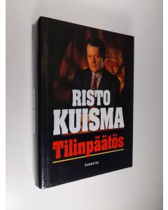 Kirjailijan Risto Kuisma käytetty kirja Tilinpäätös
