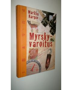 Kirjailijan Markku Karpio uusi kirja Myrskyvaroitus (UUSI)