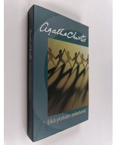 Kirjailijan Agatha Christie käytetty kirja Eikä yksikään pelastunut