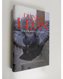 Kirjailijan Donna Leon käytetty kirja Haurasta lasia : komisario Guido Brunettin tutkimuksia (ERINOMAINEN)