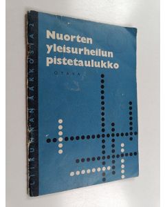 Kirjailijan Toivo Ahjopalo käytetty teos Nuorten yleisurheilun pistetaulukko