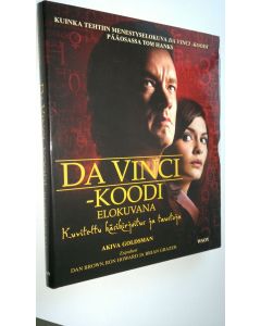 Kirjailijan Akiva Goldsman uusi kirja Da Vinci -koodi elokuvana : kuvitettu käsikirjoitus ja taustoja (UUSI)