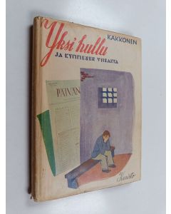 Kirjailijan Kalle Kakkonen käytetty kirja Yksi hullu ja kymmenen viisasta : kepeä kertomus