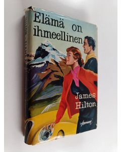 Kirjailijan James Hilton käytetty kirja Elämä on ihmeellinen