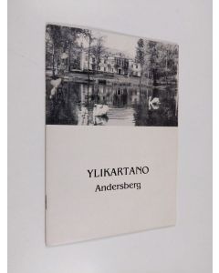 Kirjailijan Eeva-Liisa Oksanen käytetty teos Ylikartano : Andersberg