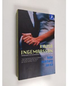 Kirjailijan Kajsa Ingemarsson käytetty kirja Inte enklare än så