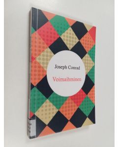 Kirjailijan Joseph Conrad käytetty kirja Voimaihminen