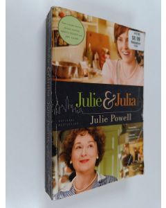 Kirjailijan Julie Powell käytetty kirja Julie and Julia - My Year of Cooking Dangerously