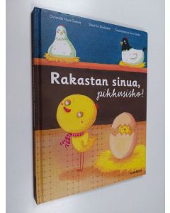 Kirjailijan Christelle Huet-Gomez käytetty kirja Rakastan sinua, pikkusisko!