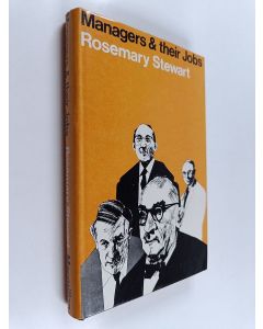 Kirjailijan Rosemary Stewart käytetty kirja Managers and Their Jobs - A Study of the Similarities and Differences in the Ways Managers Spend Their Time