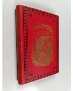 Kirjailijan Zachris Topelius käytetty kirja Läsning för barn : Åttonde boken : Visor, sagor och lekar