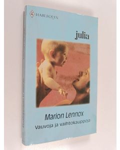 Kirjailijan Marion Lennox käytetty kirja Vauvoja ja vaihtokauppoja