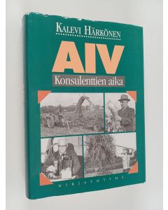 Kirjailijan Kalevi Härkönen käytetty kirja AIV : konsulenttien aika