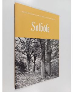 Kirjailijan Olli Heikinheimo käytetty teos Metsäntutkimuslaitoksen kokeilualueita 4 : Solböle