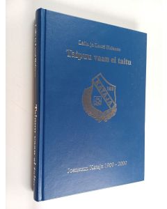 Kirjailijan Laila Halonen käytetty kirja Taipuu vaan ei taitu : Joensuun Kataja 1900-2000