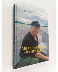 Kirjailijan Leo Silolahti & Mauri Mäkelä käytetty kirja Maurin matkassa – kansipaikalla