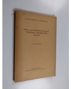 Kirjailijan E. N. Setälä käytetty kirja Sana- ja asiatiedusteluja vanhojen uskomusten alalta