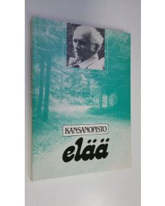 käytetty kirja Kansanopisto elää : juhlakirja kouluneuvos M. O. Karttuselle hänen täyttäessään 80 vuotta 28.6.1984