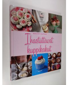 Kirjailijan Martha Swift käytetty kirja Ihastuttavat kuppikakut