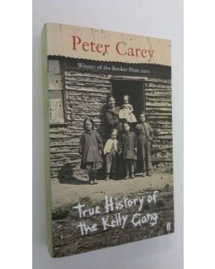 Kirjailijan Peter Garey käytetty kirja True histpry of the Kelly Gang