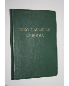 käytetty kirja Joko laululle lähemme