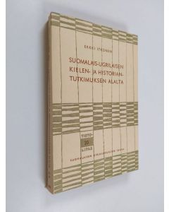 Kirjailijan Erkki Itkonen käytetty kirja Suomalais-ugrilaisen kielen- ja historiantutkimuksen alalta