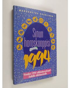 Kirjailijan Margaretha Granström käytetty kirja Sinun horoskooppisi 1994