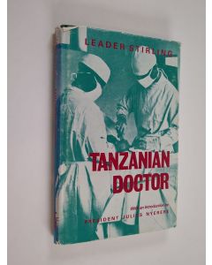 Kirjailijan Leader Stirling käytetty kirja Tanzanian doctor