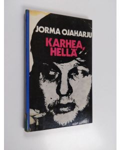 Kirjailijan Jorma Ojaharju käytetty kirja Karhea, hellä : runoja