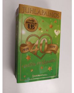 käytetty kirja 40 vuotta rakkautta : 1979-2019 : juhlapainos [5] : Täysin hallitsematon ; Se jota vähiten odotit ; Sadusta totta? Kuppikakkuja ja korkokenkiä