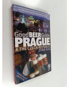 Kirjailijan Evan Rail käytetty kirja Good Beer Guide Prague and the Czech Republic