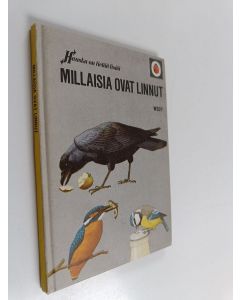 Kirjailijan F. E. Newing käytetty kirja Millaisia ovat linnut