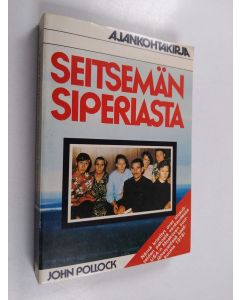 Kirjailijan John Pollock käytetty kirja Seitsemän Siperiasta