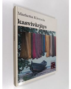Kirjailijan Marketta Klemola käytetty kirja Kasvivärjäys