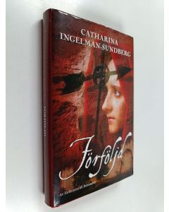 Kirjailijan Catharina Ingelman-Sundberg käytetty kirja Förföljd