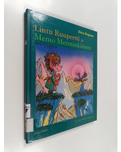 Kirjailijan Ritva Bergman käytetty kirja Lintu Ruupertti ja Memo Menninkäinen