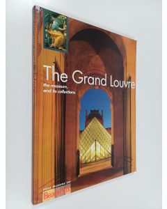 käytetty kirja The Grand Louvre : the museum, and its collections