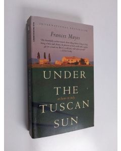 Kirjailijan Frances Mayes käytetty kirja Under the Tuscan Sun - At Home in Italy