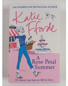 Kirjailijan Katie Fforde uusi kirja A rose petal summer