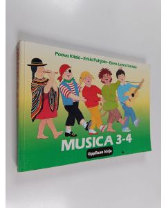 Kirjailijan Erkki Pohjola & Eeva-Leena Sariola ym. käytetty kirja Musica 3-4 : Oppilaan kirja
