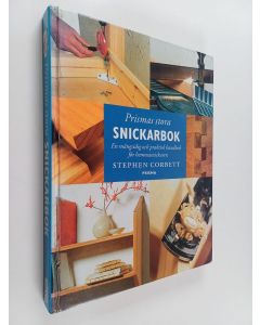 Kirjailijan Stephen Corbett käytetty kirja Prismas stora snickarbok en mångsidig och praktisk handbok för hemmasnickaren