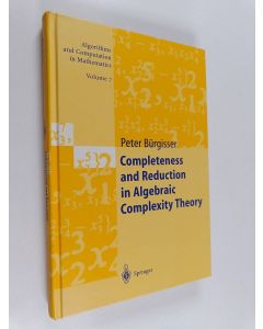 Kirjailijan Peter Bürgisser käytetty kirja Completeness and reduction in algebraic complexity theory