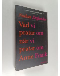 Kirjailijan Nathan Englander käytetty kirja Vad vi pratar om när vi pratar om Anne Frank