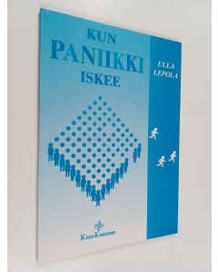 Kirjailijan Ulla Lepola käytetty kirja Kun paniikki iskee
