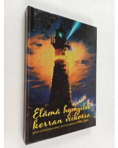 käytetty kirja Elämä hymyilee kerran viikossa : Minun näköinen mieli -kulttuuriringin kirjoituksia