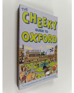 Kirjailijan David Bramwell & Richard Hadfield ym. käytetty kirja The Cheeky Guide to Oxford