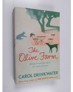 Kirjailijan Carol Drinkwater käytetty kirja The Olive Farm - A Love Story