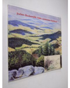 Kirjailijan Jochen Bockemühl käytetty kirja Onko metsiemme kuoltava? : luonnonyhteyksien kokemisesta elämäntavan muuttamiseen