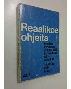 Tekijän Jouko Haavisto  käytetty kirja Reaalikoeohjeita : reaalikoekysymykset vv 1960-1979 ja yleisohjeita sekä vastauksia